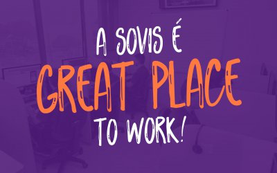 A Sovis é Great Place to Work